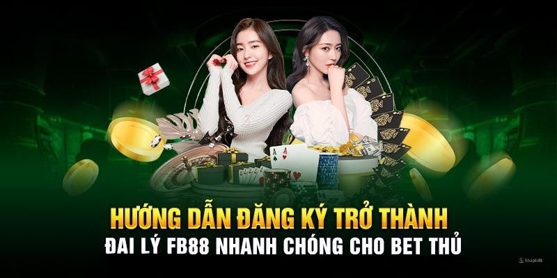 Đại lý FB88 với quy trình đăng ký dễ dàng